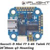 d3189e0b37254ccf3c62ecfa6c9a2eea.jpeg iFlight SucceX-D Mini F7 TwinG 2-6S (20×20) φ3mm Mounting Flight Controller SX7526-miniF7
