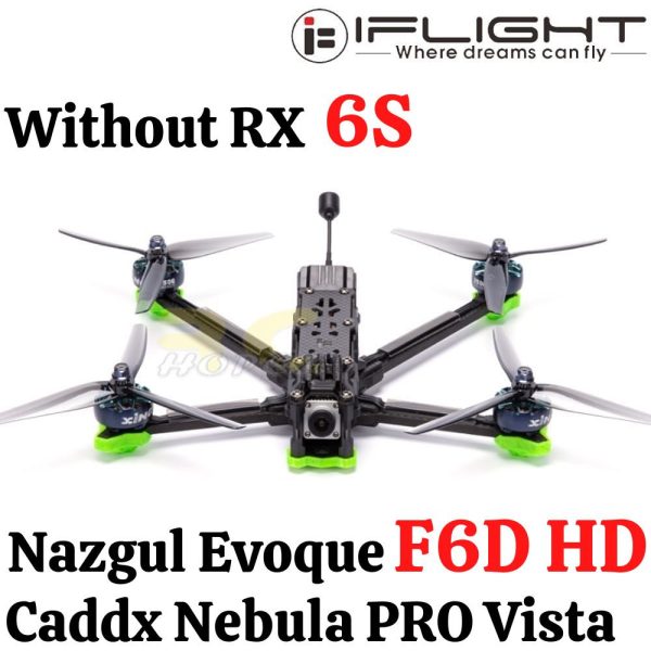 iFlight Nazgul Evoque F6D DeadCat HD 6S 6 Inch FPV Racing Drone With Caddx Nebula PRO Vista Without Receiver F6D-HD