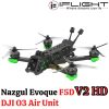 iFlight Nazgul Evoque F5D V2 DeadCat HD 6S 5 Inch FPV Racing Drone With DJI O3 Air Unit Camera F5DV2-HD