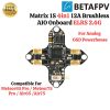 a086a96f19251128d61ca17b805302f5.jpeg BetaFPV Matrix 1S 4in1 25.5×25.5mm Brushless AIO Board 12A ESC ELRS 2.4G For Meteor65 75 Pro Air65 Air75 BT-Matrix 4in1