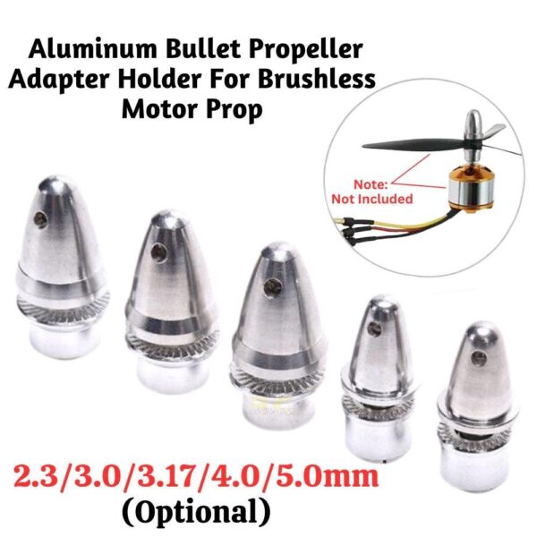 Aluminum Bullet Propeller Adapter Holder 2.3/3.0/3.17/4.0/5.0mm (Optional) For Brushless Motor Prop PAH-N
