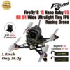 82721b4f77b2de435f2a86cbf0da9784.jpeg Flywoo Firefly18 1S Nano Baby V3 W/ DJI O4 Wide / Without O4 Ultralight Tiny Racing Drone BNF DJI/ELRS 2.4G