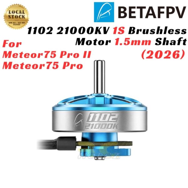 ab1cb4c97306369c38862cfe5cec7eca.jpeg BetaFPV 1102 21000KV 2026 1S 1.5mm Shalf 37mm cable length Brushless Motor For Meteor75 Pro II Meteor75 Pro BT1102-21